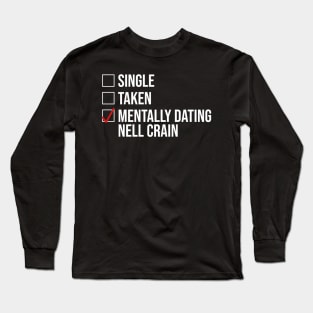 MENTALLY DATING NELL CRAIN Long Sleeve T-Shirt